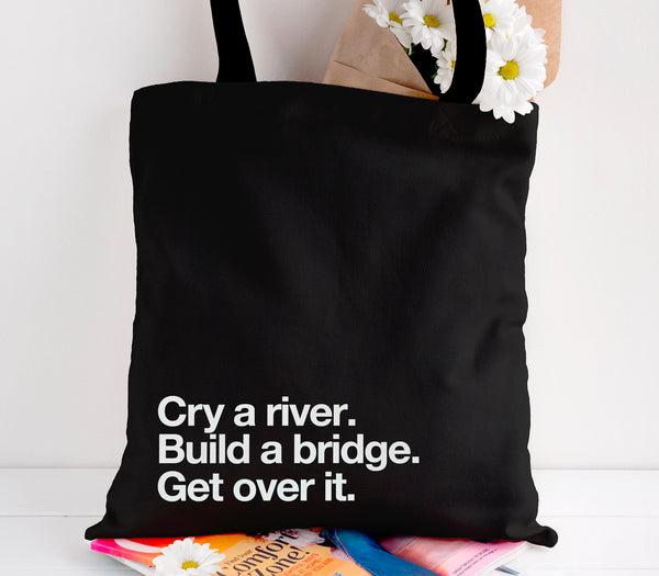 Cry A River Quote Cotton Tote Bag | Everyday Bag | Shopping Bag